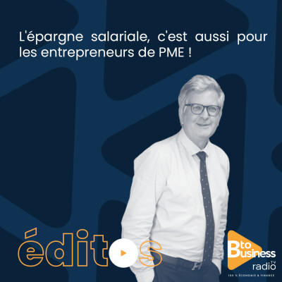 BtoBradio.TV : L’épargne salariale c’est aussi pour les entrepreneurs de PME !